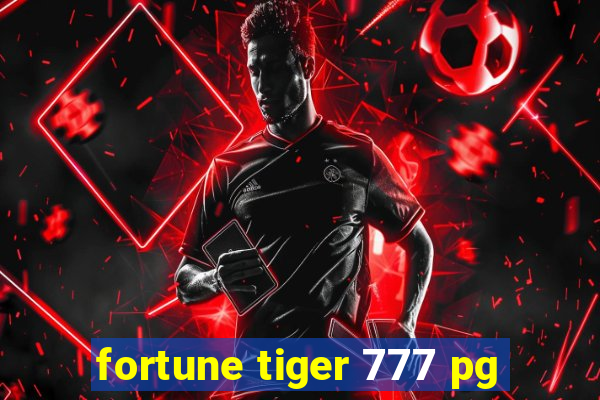 fortune tiger 777 pg